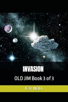 INVASION: OLD JIM Book 3 of 3