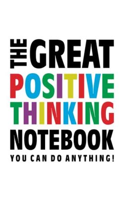 The Great Positive Thinking Notebook (You can do anything!): (White Edition) Fun notebook 96 ruled/lined pages (5x8 inches / 12.7x20.3cm / Junior Legal Pad / Nearly A5)