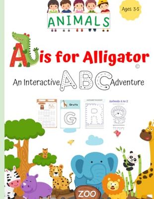 A is for Alligator: An Interactive ABC Adventure