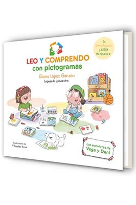 Leo y comprendo con pictogramas. Las aventuras de Vega y Dani: En letra ligada y letra MAYÚSCULA (Cuentos infantiles)