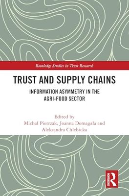 Trust and Supply Chains: Information Asymmetry in the Agri-Food Sector