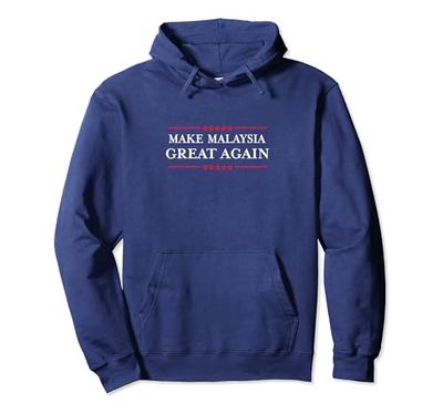 Make Malaysia Great Again - Funny Malaysian Pride Sudadera con Capucha