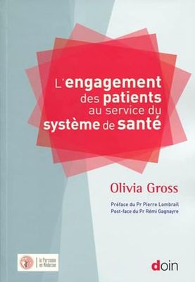 L'engagement des patients au service du système de santé: Préface du Pr Pierre Lombrail - Post-face du Pr Rémi Gagnayre