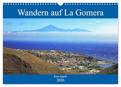 Wandern auf La Gomera (Wandkalender 2026 DIN A3 quer), CALVENDO Monatskalender: Abwechslungsreiche Wanderwege in faszinierender Umgebung