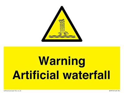 Warning Artificial waterfall Sign - 200x150mm - A5L