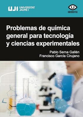 Problemas de química general para tecnología y ciencias experimentales: 48 (Universitas)