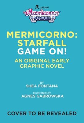 Mermicorno: Starfall—game On!: an Early Graphic Novel