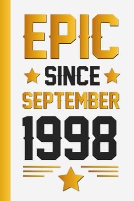 Epic Since September 1998: Happy 25th Birthday 25 Years Old Gift Idea for Boys, Girls, Husband, Wife, Dad, Mother, Who Was Born in September 1998, ... Anniversary Present, Card Alternative 2023