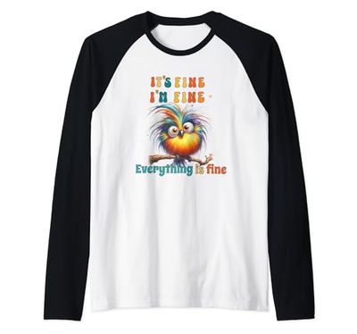 Funny Bird Its Fine Everything is Fine Men Women Boys Girls Camiseta Manga Raglan