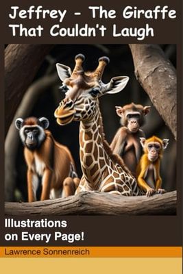 Jeffrey - The Giraffe That Couldn't Laugh: Illustrations on every page!