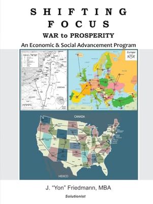 SHIFTING FOCUS WAR to PROSPERITY An Economic & Social Advancement Program