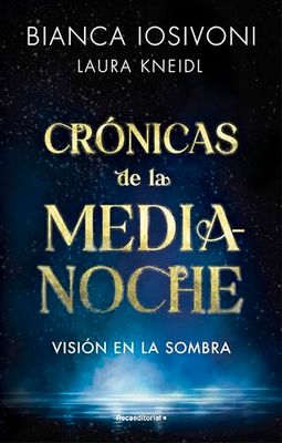 Visión en la sombra (Crónicas de la medianoche 1)