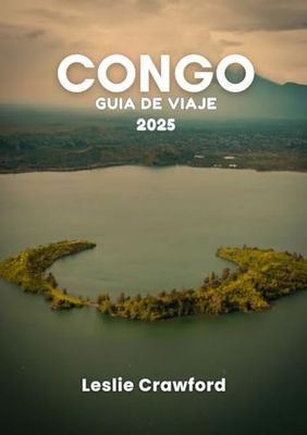 CONGO GUÍA DE VIAJE 2025