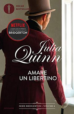 Amare un libertino. Serie Bridgerton (Vol. 6) (Oscar bestsellers flame)