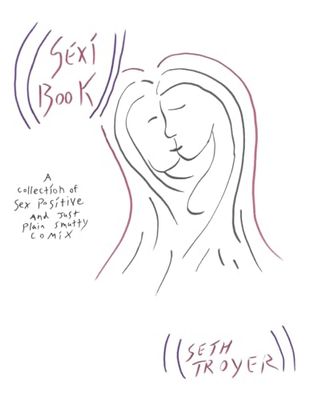 Sexi Book: A collection of sex positive and just plain smutty comix