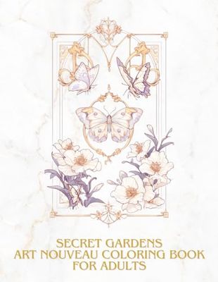 Secret Gardens · Art Nouveau Coloring Book for Adults