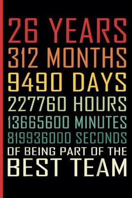 26th Year Work Anniversary Notebook: 26 Years of Service Award - Journal Funny Notebook Male or Female Boss -Staff Appreciation Gift for Job Milestone of Completing 26 Years of Service