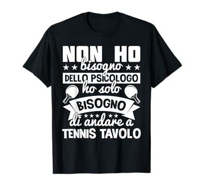 Tavola Da Pingpong Non Ho Bisogno Dello Psicologo Maglietta