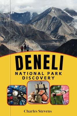 Denali National Park Discovery: Your Guide to Alaska’s Untamed Wilderness and Breathtaking Peaks — Featuring Maps, Hiking Trails, Camping Spots, Essential Tips, and Preparation Advice
