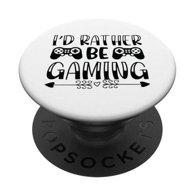 I'd Rather be Gaming Funny Gaming Quotes PopSockets Adhesive PopGrip