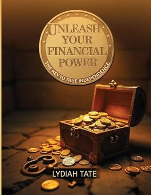 Unleashing Financial Freedom: Financial Freedom: 1