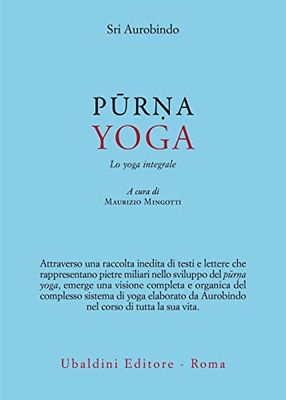 Purna yoga. Lo yoga integrale