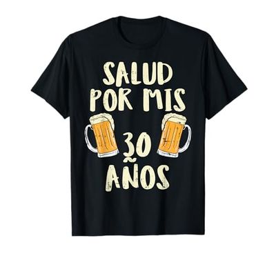 30 Cumpleanos Cervezas Humor 30 birthday Chico Regalo Camiseta