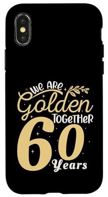 We Are Golden Together 60 Years Wedding Anniversary His Her Case for iPhone X/XS