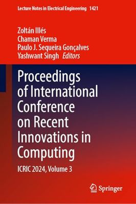 Proceedings of International Conference on Recent Innovations in Computing: ICRIC 2024, Volume 3: 1421