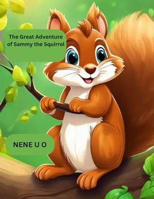 The Great Adventure of Sammy the Squirrel