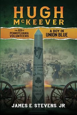 Hugh McKeever 69th Pennsylvania Volunteers A Boy In Union Blue