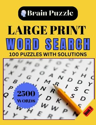 Word Search For Adults Large Print Book 2: 100 Puzzles With Solutions