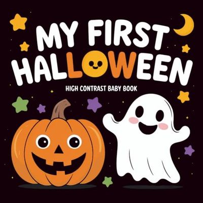 My First Halloween High Contrast Baby Book: Cute Black & White Pictures for Newborn Developing Eyesight | Great Baby Shower Gift
