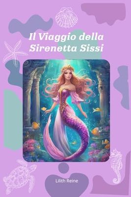 Il Viaggio della Sirenetta Sissi