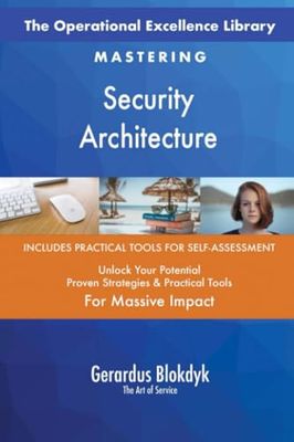 The Operational Excellence Library; Mastering Security Architecture