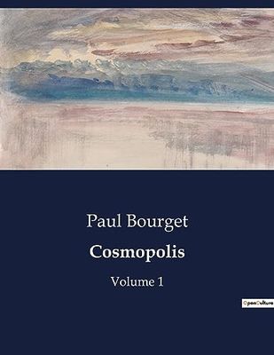Cosmopolis: Volume 1