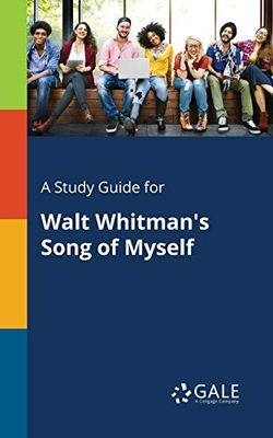 A Study Guide for Walt Whitman's Song of Myself