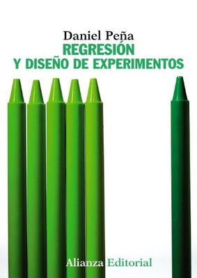 Regresión y diseño de experimentos (El libro universitario - Manuales)