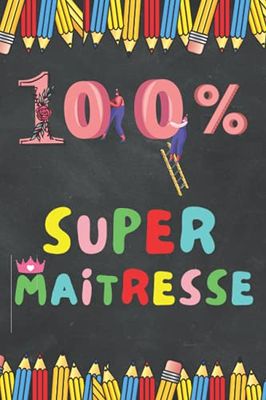 Super Maitresse: cadeau personnalisé maitresse , Parfait pour prendre des notes, To Do List , Un Carnet d'école / collège