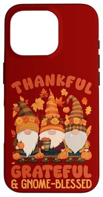 Thankful, Grateful, & Gnome-Blessed Thanksgiving Quote Case for iPhone 16 Pro