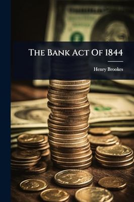 The Bank Act Of 1844