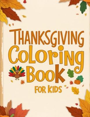Thanksgiving Coloring Book for Kids: Thanksgiving Themed Coloring Book for Kids Ages 3 - 8