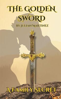 The Golden Sword: A Family Secret
