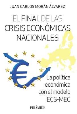 El final de las crisis económicas nacionales: La política económica con el modelo ECS-MEC
