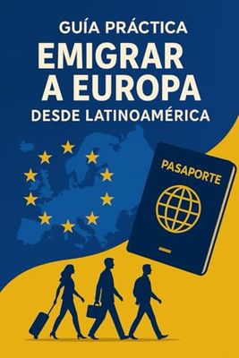 Guía Práctica para Emigrar a Europa desde Latinoamérica