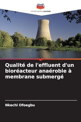 Qualité de l'effluent d'un bioréacteur anaérobie à membrane submergé