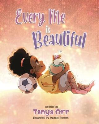 Every Me is Beautiful: Celebrating Confidence, Dreams, and Diversity