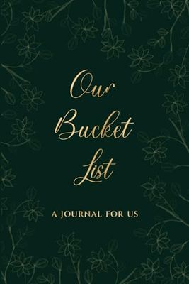 Our Bucket List: A Journal for Us