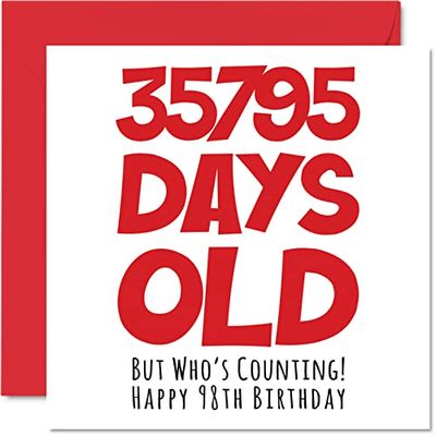 98th Birthday Card for Men Women Him Her - 35795 Days Old - Funny Adult Happy Birthday Card for Grandma Nan Grandad Gran Mum Dad, 145mm Humour Joke Greeting Cards