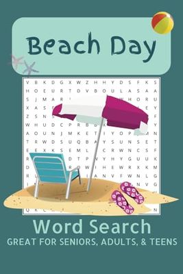 Beach Day Word Search Puzzle Book: Word Searches with Easy to Read Print about the Beach, a Beach Day, Beach Activities, and More | 6 X 9 inches , 100 ... Gifts for Holidays, Vacations, and Free Times